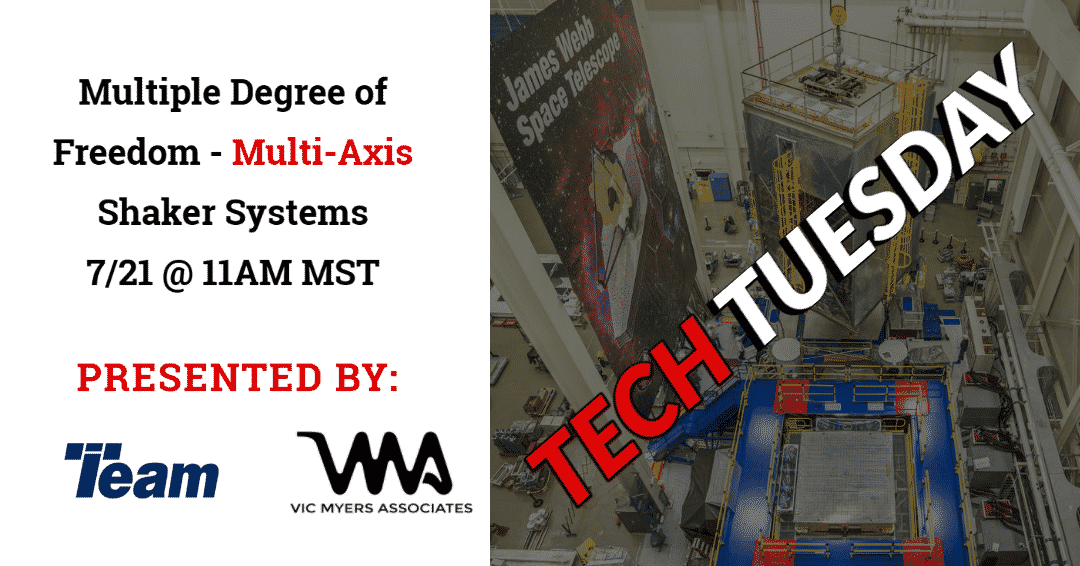 Tech Tuesday TEAM Multi-Axis Shaker Systems